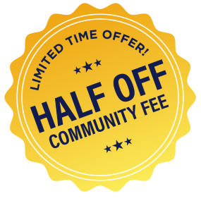 Limited Time - Half Off Community Fee